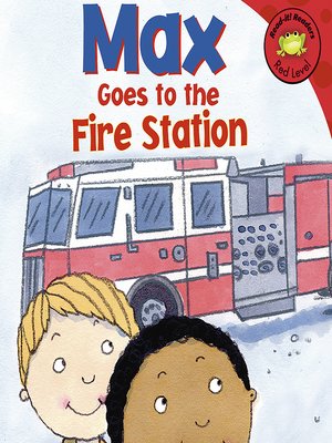 cover image of Max Goes to the Fire Station